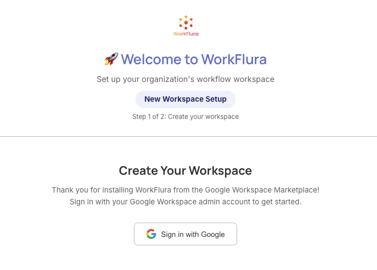 WorkFlura setup wizard welcome screen: Create Your Workspace, step 1 of 2, with a Sign in with Google button